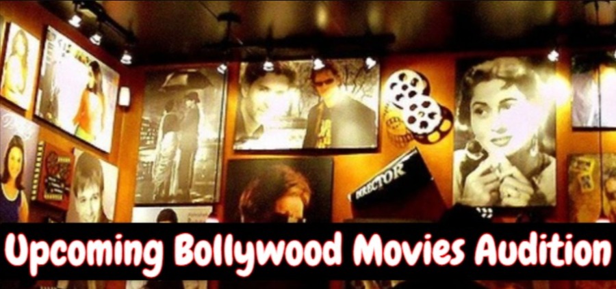 Upcoming Bollywood Movies Audition Date